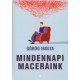 Mindennapi maceráink     16.95 + 1.95 Royal Mail